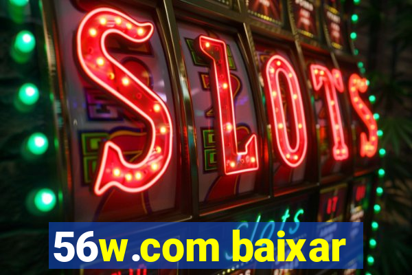 56w.com baixar